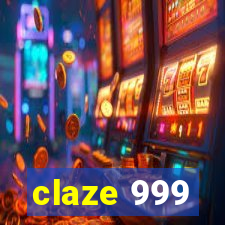 claze 999